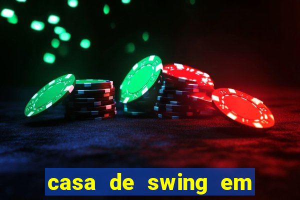 casa de swing em porto seguro